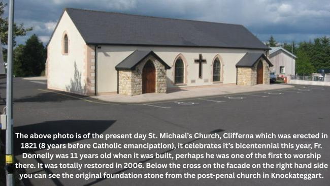 Above you can see a plaque placed on the house by some locals who are proud of their connection with Fr Donnelly As you can see the current house was built in 1904, 14 years after Fr Donnelly’s